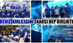 Deniz kirliliğine karşı hep birlikte!