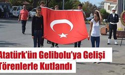 Atatürk’ün Gelibolu’ya gelişi törenlerle kutlandı