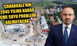 Çanakkale'nin 2045 yılına kadar içme suyu problemi kalmayacak