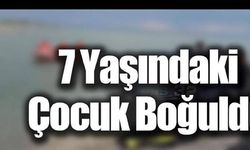  7 yaşındaki çocuk sulama kanalında boğuldu 