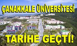 Çanakkale Üniversitesi tarihe geçti!