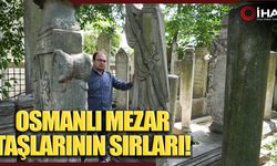 Osmanlı Mezar Taşlarının sırları (TIKLA İZLE)