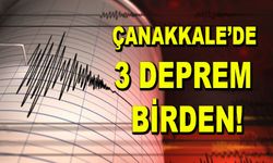 Çanakkale’de 3 deprem birden!