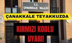 Valilik uyardı! Çanakkale teyakkuzda...