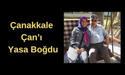 Çanakkale Çan'ı yasa boğdu