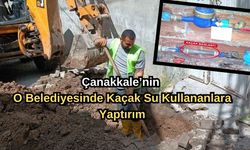 Çanakkale'nin o belediyesinde kaçak su kullananlara yaptırım!