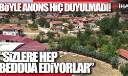 Su İsrafı Yapan Köylülere Muhtardan Duyulmamış Anons (TIKLA İZLE)