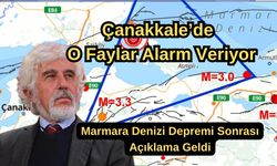 Çanakkale'de o faylar alarm veriyor!