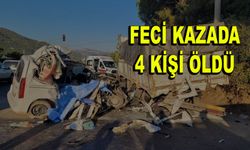 Feci kazada 4 kişi öldü