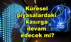 Küresel piyasalardaki kasırga devam edecek mi?