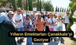 Yılların emektarları Çanakkale’yi geziyor