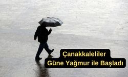 Çanakkale’de kent merkezinde yağmur başladı