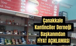 Çanakkale Kantinciler Derneği Başkanından fiyat açıklaması