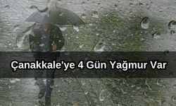 Çanakkale'ye 4 gün yağmur var