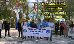 Çanakkale’de bir müdür görev başında darp edildi!