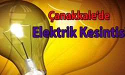 Çanakkale elektrik kesintisi