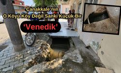 Çanakkale’nin o köyü köy değil sanki küçük bir 'Venedik'