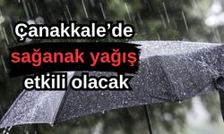 Çanakkale'de sağanak yağış etkili olacak