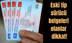 Eski sürücü belgeleri o tarihte geçerliliğini yitirecek