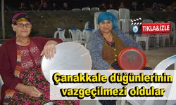 Çanakkale düğünlerinin vazgeçilmezi oldular (VİDEO)