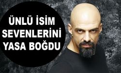 Ünlü isim sevenlerini yasa boğdu