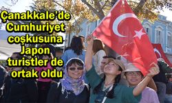 Çanakkale’de Cumhuriyet coşkusuna Japon turistler de ortak oldu