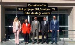 Çanakkale’de 349 projeye 581,5 milyon TL hibe desteği verildi