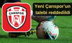 Yeni Çanspor’un talebi reddedildi