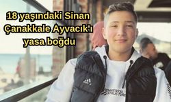 18 yaşındaki Sinan, Çanakkale Ayvacık'ı yasa boğdu