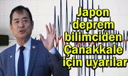 Japon deprem bilimciden Çanakkale için uyarılar