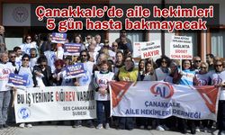 Çanakkale’de aile hekimleri 5 gün hasta bakmayacak