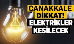 Çanakkale’de 7 mahalle ve köylerde planlı elektrik kesintisi