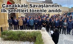 Çanakkale Savaşlarının ilk şehitleri törenle anıldı