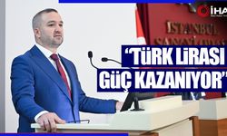 ''Türk Lirası güç kazanıyor'' (VİDEO)