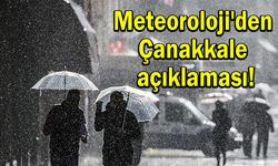 Meteoroloji'den Çanakkale açıklaması!