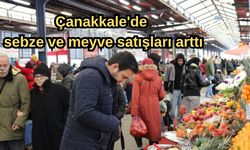 Çanakkale'de sebze ve meyve satışları arttı