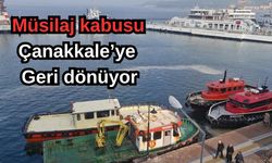 Müsilaj kabusu Çanakkale’ye geri dönüyor