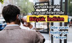 Çanakkale'de cep tarifelerinde büyük indirim