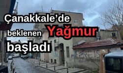 Çanakkale’de beklenen yağmur başladı (VİDEO)