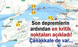 Son depremlerin ardından en kritik noktaları açıkladı! Çanakkale’de var…