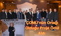 ÇOMÜ’nün Ortağı Olduğu Proje Ödül Aldı