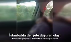 Kadınları bayıltıp taciz eden taksi sürücüsü yakalandı