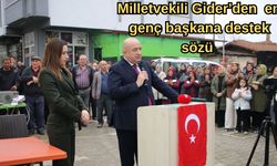 Milletvekili Gider’den  en genç başkana destek sözü