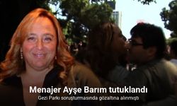 Menajer Ayşe Barım tutuklandı