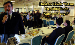 Başkan Erkek “Basın Özgürlüğünde Karnemiz zayıf”