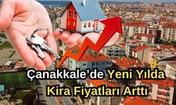 Çanakkale’de yeni yılda kira fiyatları arttı