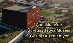 Çanakkale’de ücretsiz Troya Müzesi gezisi düzenleniyor