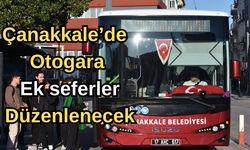 Çanakkale’de otogara ek seferler düzenlenecek