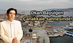 Okan Bayülgen Çanakkale sahnesinde!