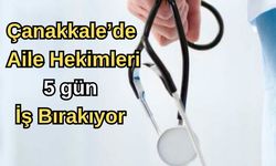 Çanakkale'de Aile Hekimleri tekrardan iş bırakıyor